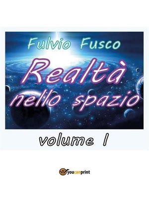 cover image of Realtà nello spazio. Volume 1